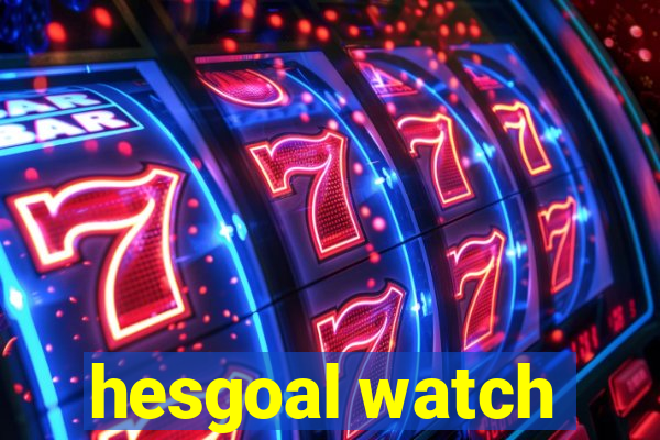 hesgoal watch